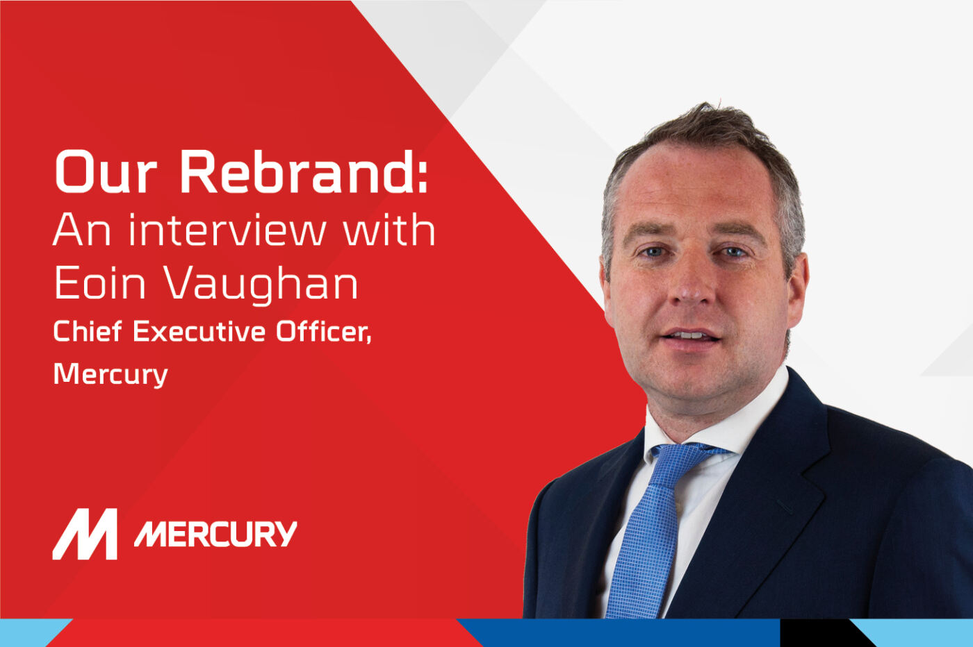 Mercury's Rebrand Q&A with Eoin Vaughan, CEO Mercury Engineering