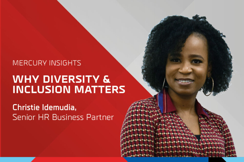 Christie Idemudia, Human Resources Business Partner at Mercury, was recently interviewed as part of the The 2020 Diversity in the Workplace Report International Independent Diversity and Inclusion Report.